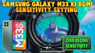 SAMSUNG GALAXY M33 KI BGMI SENSITIVITY SETTING || SAMSUNG GALAXY M33 PUBG SENSITIVITY SETTING