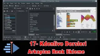 17- Kdenlive Dersleri - Arkaplan Renk Ekleme