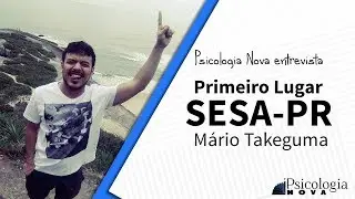 Psicologia Nova entrevista Mario Takeguma Primeiro lugar do SESA PR