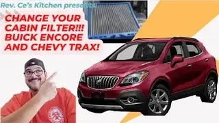 How to: REPLACE YOUR CABIN FILTER  2013 and up BUICK ENCORE/Chevy Trax!!!