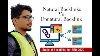 Natural Backlinks Vs Unnatural Backlink | Basic of Backlinks for SEO 2022