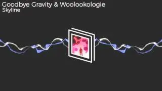 Goodbye Gravity & Woolookologie -  Skyline