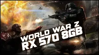 World War Z - Teste de FPS - RX 570 8GB + Ryzen 5 5500 + 16gb Ram