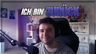ICH BIN ZURÜCK!
