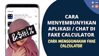 CARA Menyembunyikan Aplikasi di Fake Calculator | Cara Menggunakan Fake Kalkulator