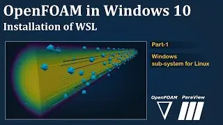 Install OpenFOAM: Part 1 [WSL in WINDOWS 10]