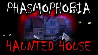 Phasmophobia with Friends - Scary Moments PT 11 | HAUNTED HOUSE