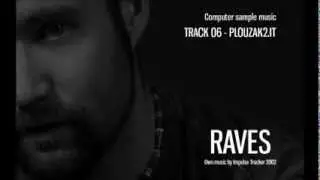 raves / track 06 - plouzak2.it