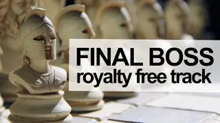 FINAL BOSS [Royalty Free Music For Games & Videos]