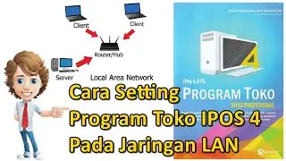 Cara Setting Program Toko IPOS 4 Pada Jaringan LAN