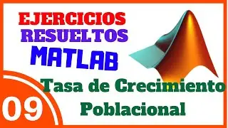 Ejercicio 9 -  Tasa de Crecimiento Poblacional en Matlab