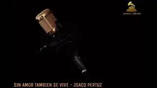 SIN AMOR TAMBIEN SE VIVE - JOACO PERTUZ
