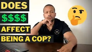 POLICE OFFICER EXPLAINS: Police Officers and Money.