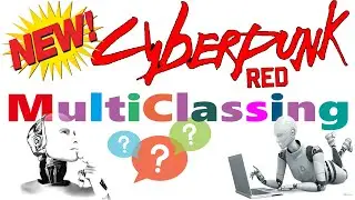CYBERPUNK RED Multiclassing / Changing Roles