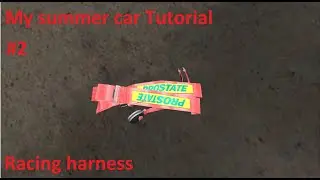 My summer car tutorial #2 | Racing harness