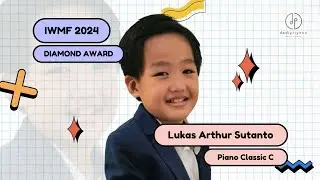 IWMF 2024 - Kategori Piano Classic C ll Lukas Arthur Sutanto ll Child's Song