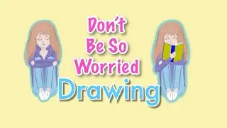 Procreate Simple 'Don’t Be So Worried' Illustration | Positivity