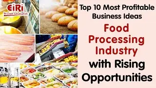 Most Profitable Business Ideas in Food Processing Industry with Rising Opportunities