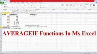 How To Apply AVERAGEIF Functions In Ms Excel To Calculate Average Of Numbers
