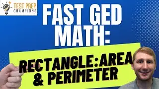 How to Find the Area & Perimeter of a Rectangle for GED Math [Fast Lesson]
