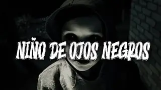 Niño De Ojos Negros  -  Relatos de Terror