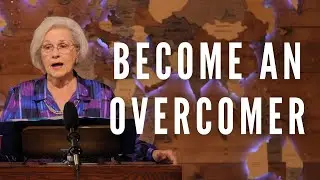 How to Be an Overcomer