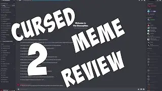 Reviewing Cursed Memes from Discord Part 2
