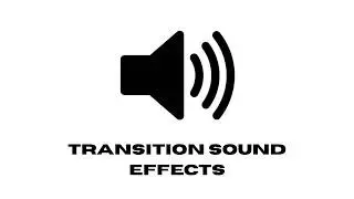 Transition Sound Effects - No Copyright