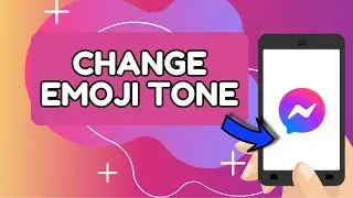 How to Change Emoji’s Color Tone in Messenger 2025?