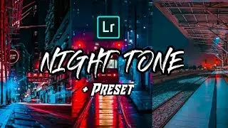 Tutorial Edit Foto Night Tone Lightroom CC Android + Preset