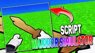 Warrior Simulator script – (Auto Farm)
