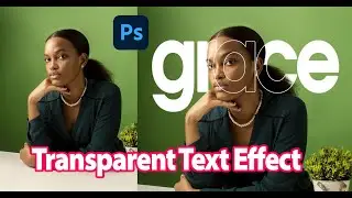 how to create transparent text effect in Photoshop