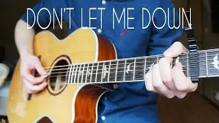 The Chainsmokers -  Don't Let Me Down - Guitar Cover | Mattias Krantz