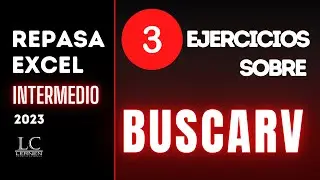 3 ejercicios sobre la función BUSCARV en Excel | REPASOS 2023 