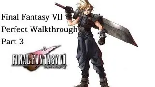 Final Fantasy VII Perfect Walkthrough - Part 3