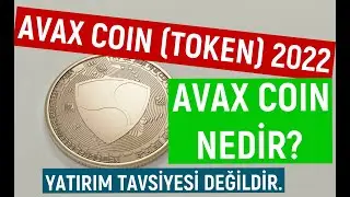 Avax Coin Yorum ve Hakkında Bilgiler 2022, 2023 | Avalanche Coin Geleceği
