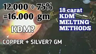75% / 18 carat kdm melting calculation methods|| Kdm melting ||Gold kdm melting