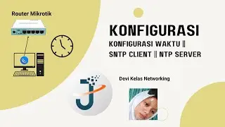 Konfigurasi waktu || Sntp Client || NTP Server