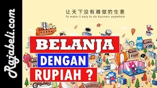 Cara Belanja di Alibaba Dengan RUPIAH ?