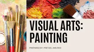Visual Arts: Painting (Definition, Media, Technique and Style)
