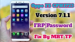 Oppo F5 CPH1723 Version 7.1.1|Password|FRP Removal By MRT TEST POINT.