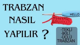 TRABZAN NASIL YAPILIR ? / ÖRGÜYE YENİ BAŞLAYANLAR İÇİN  #TRABZAN YAPIMI / #knitting