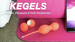 Maximize Pleasure & Strength with Kegel Exercises and Toys