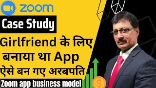 Developed app for girlfriend, This is how became a unicorn company. Zoom case study