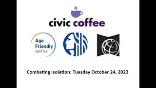 Combating Social Isolation #CivicCoffee Ep. 16