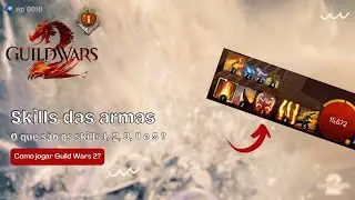 Entendendo os skills das armas - Guild Wars 2 (BR)