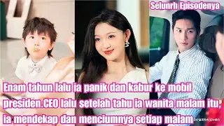 Enam tahun lalu ia panik dan kabur ke mobil presiden.CEO lalu setelah tahu ia wanita mala 250813mzB3