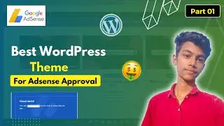 Best Wordpress Theme For Adsense Approval | 100% Free Theme🔥  | Adsense Approval Course Part 1