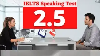 IELTS Speaking test band score 2.5, 2022