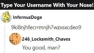 Can you type your username with your nose?